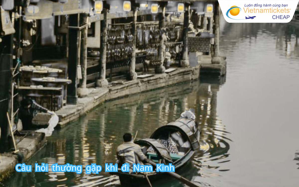 Câu hỏi thường gặp khi đi Nam Kinh