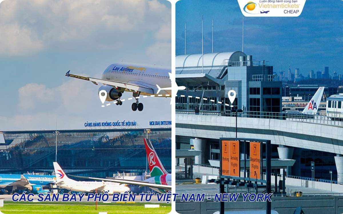 Các sân bay phổ biến từ Việt Nam đi New York