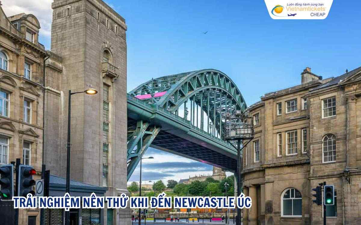 Trải nghiệm nên thử khi đến với Newcastle Úc