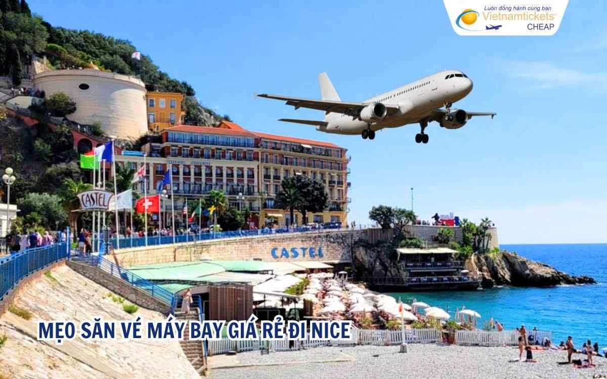 Mẹo săn vé máy bay giá rẻ đi Nice