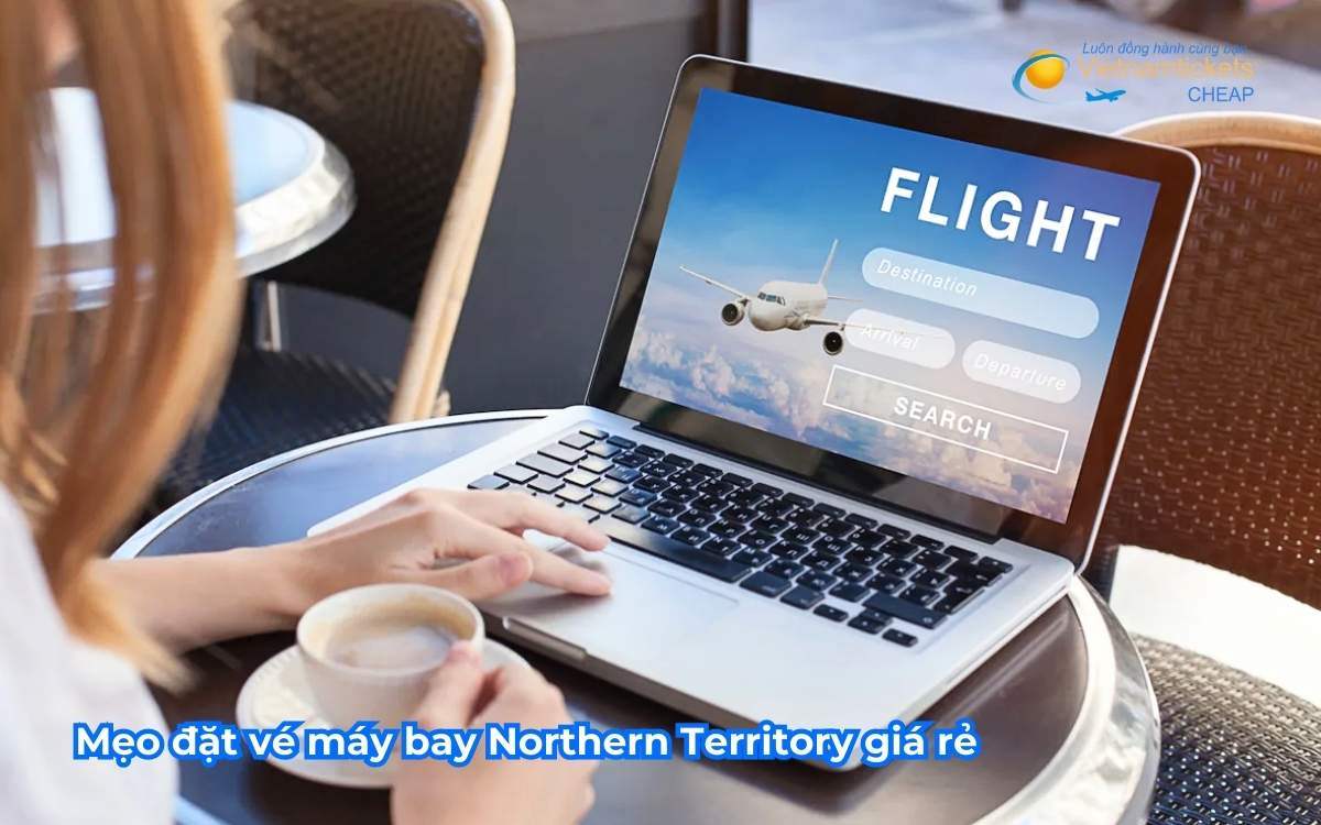 Mẹo đặt vé máy bay đến Northern Territory giá rẻ