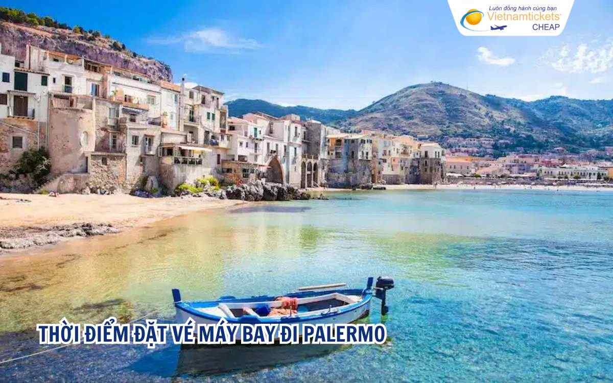 Thời điểm lý tưởng để đặt vé máy bay đi Palermo