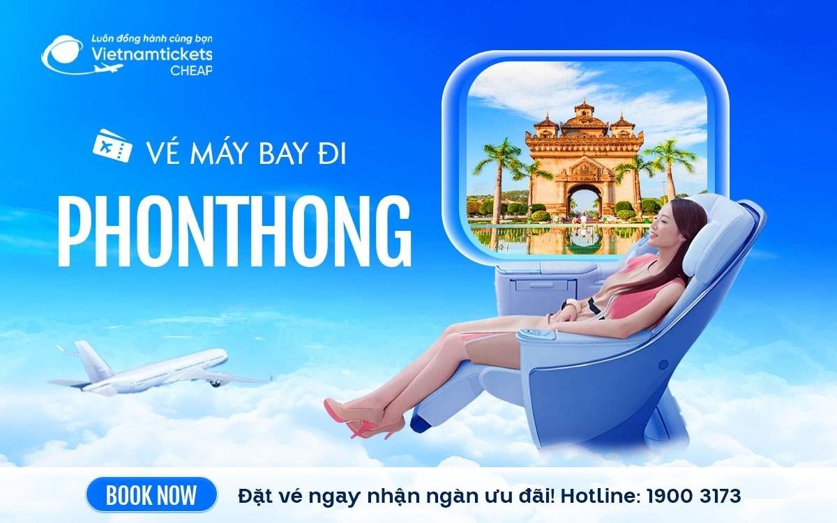 Vé Máy Bay Đi Phonthong