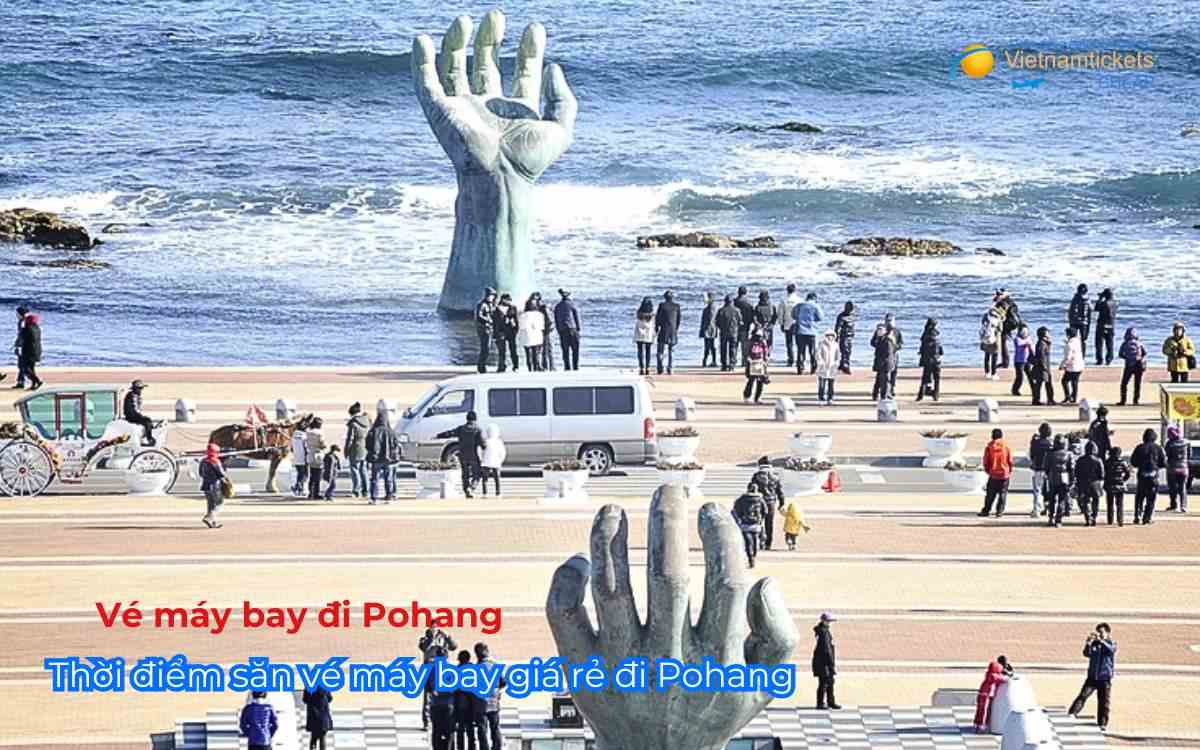 Thời điểm săn vé máy bay giá rẻ đi Pohang
