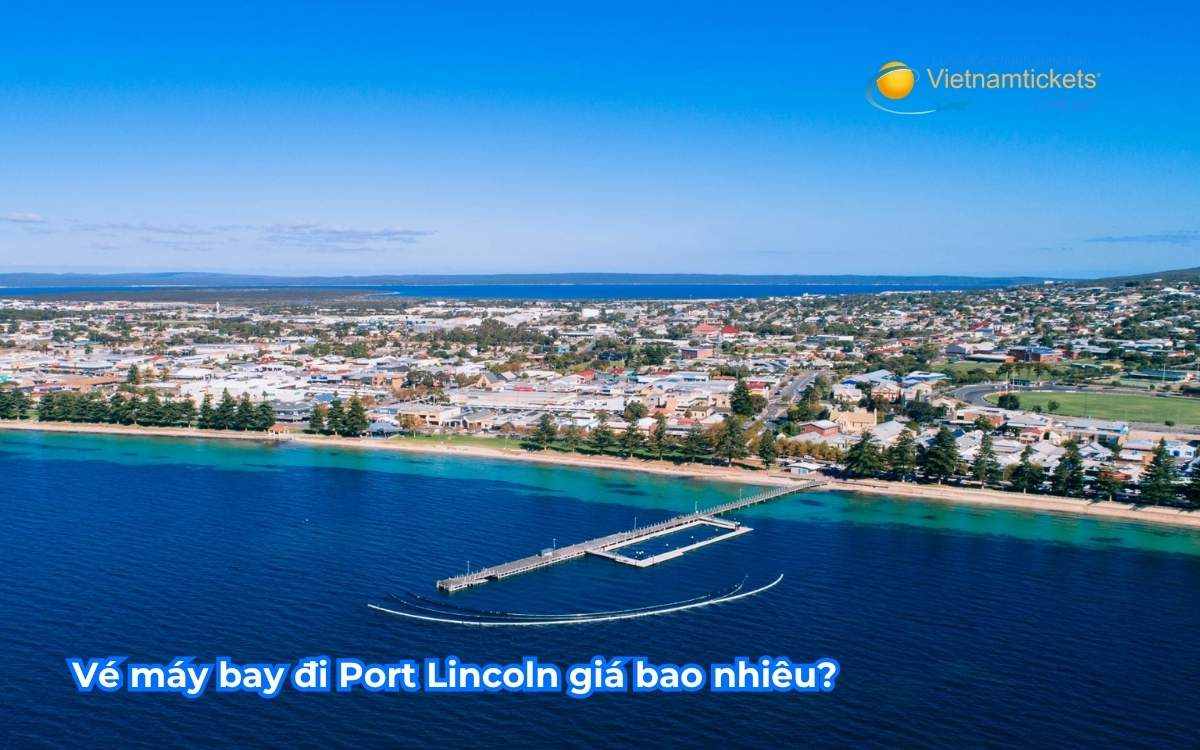 Vé máy bay đi Port Lincoln giá bao nhiêu?