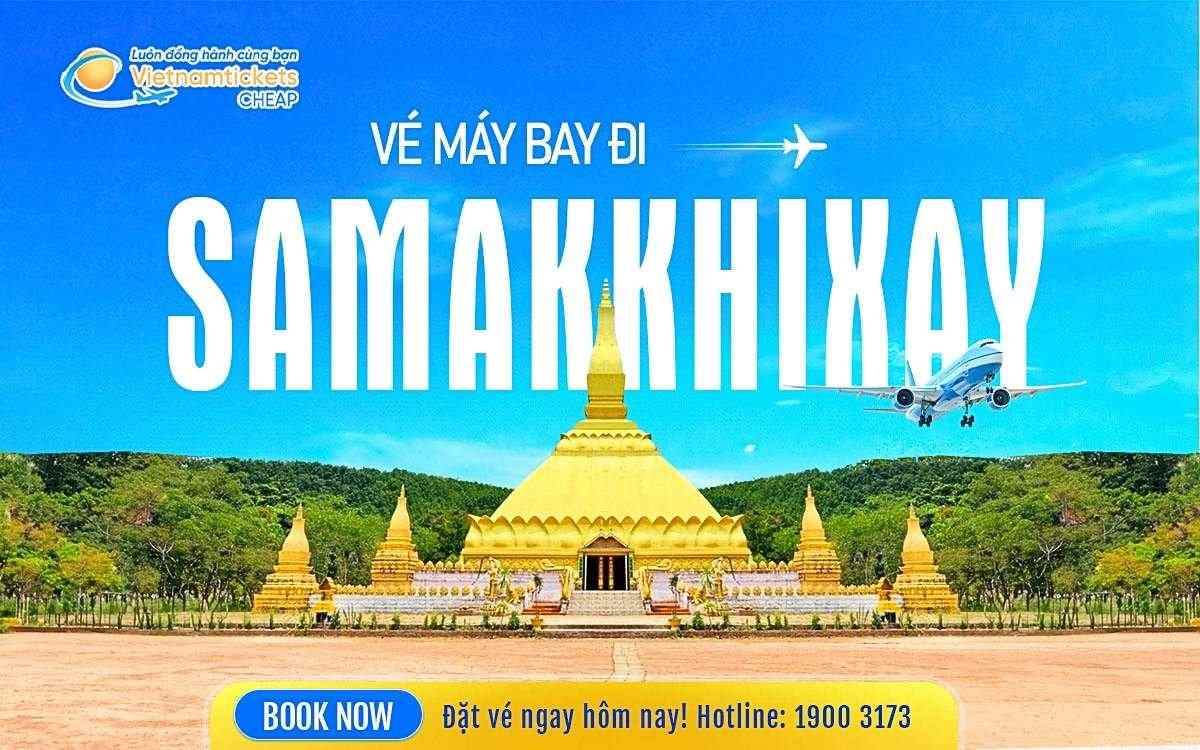 Vé Máy Bay Đi Samakkhixay