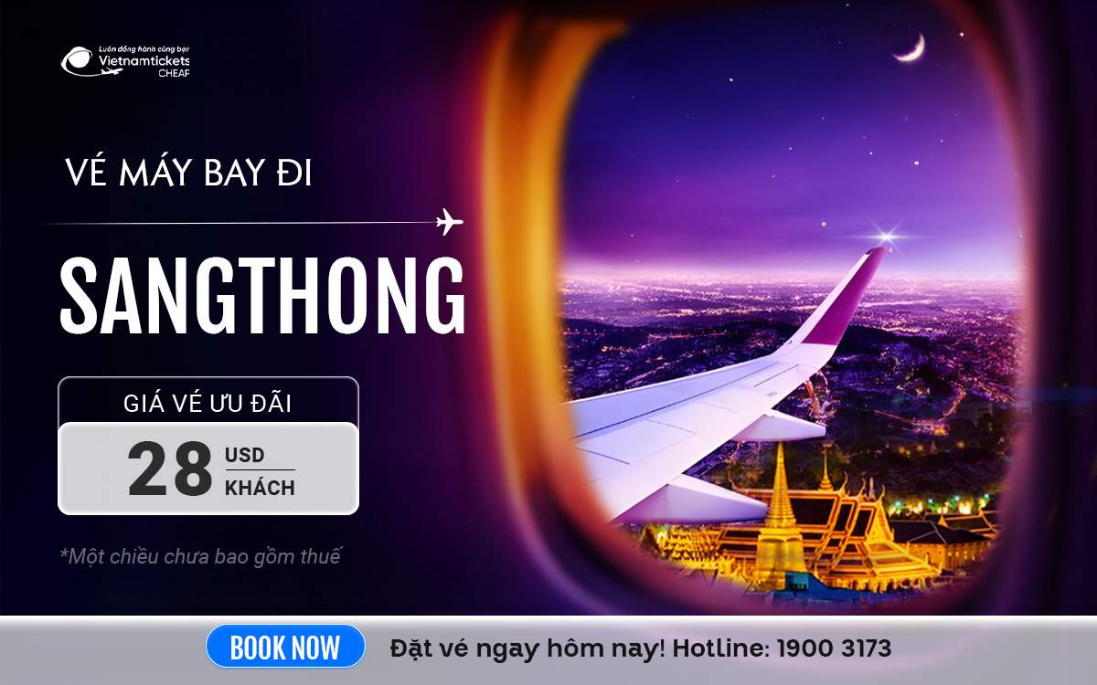 Vé Máy Bay Đi Sangthong