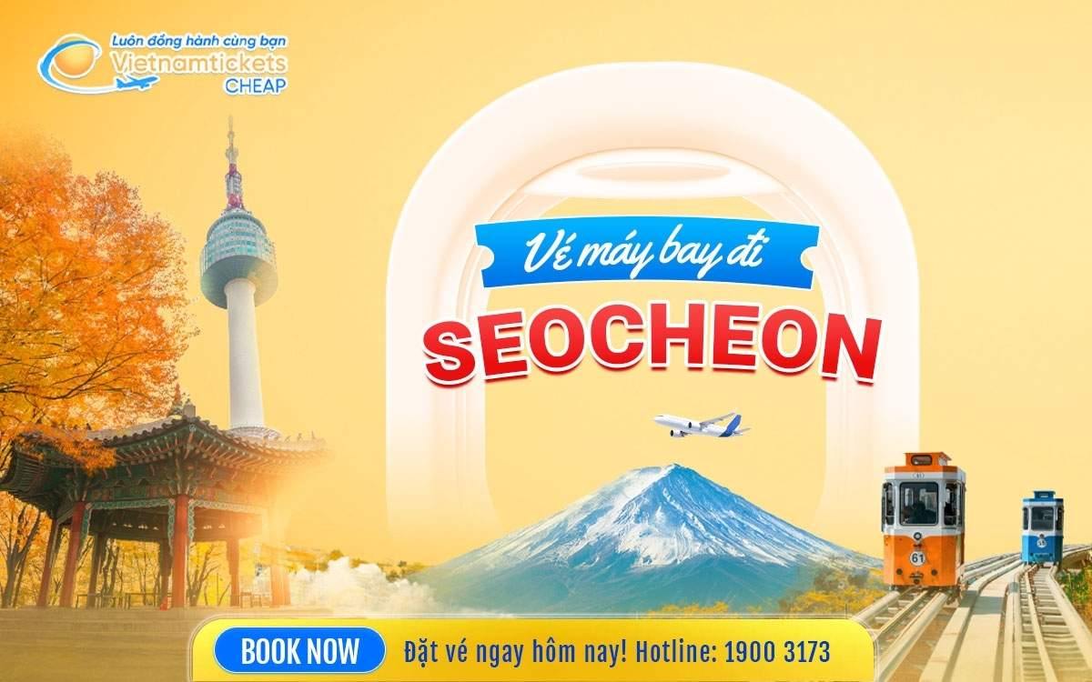 Vé máy bay đi Seocheon