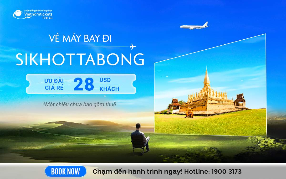 Vé Máy Bay Đi Sikhottabong