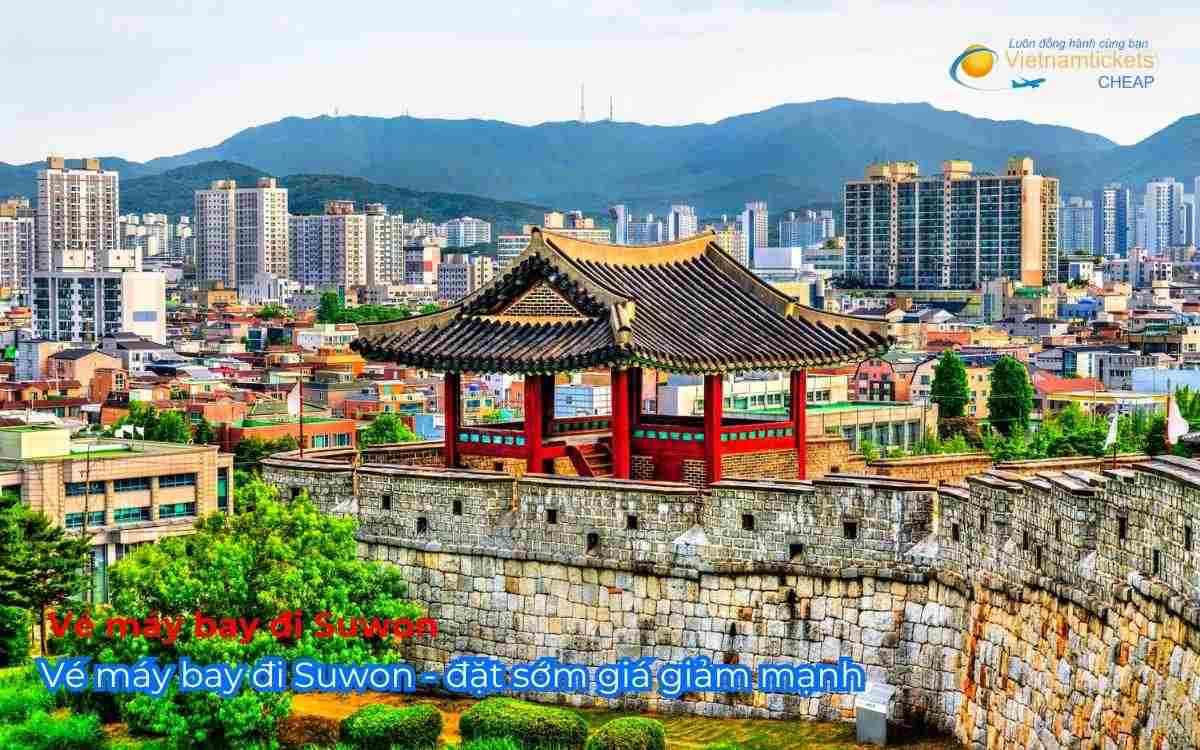 Vé máy bay đi Suwon - đặt sớm giá giảm mạnh
