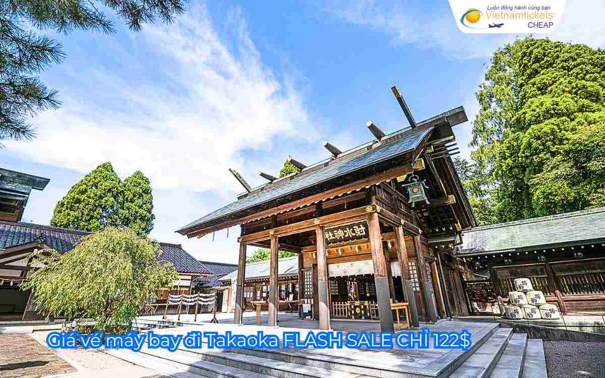 Giá vé máy bay đi Takaoka FLASH SALE CHỈ 122$