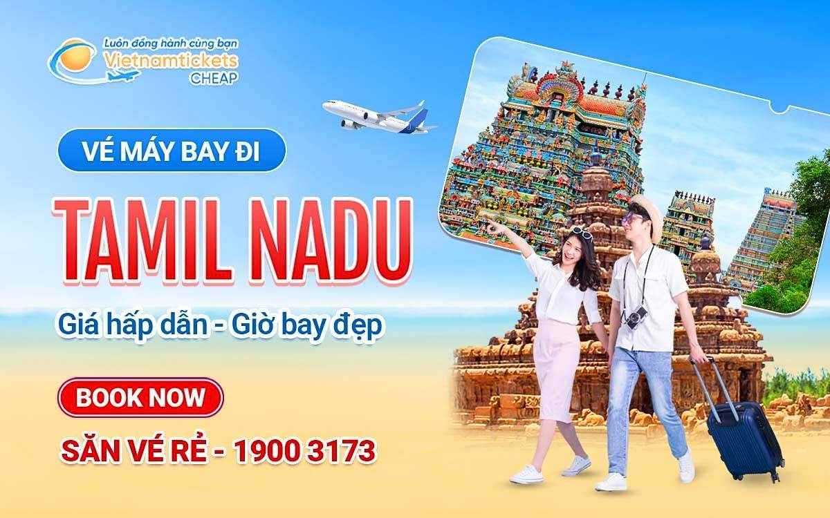 Vé Máy Bay Đi Tamil Nadu
