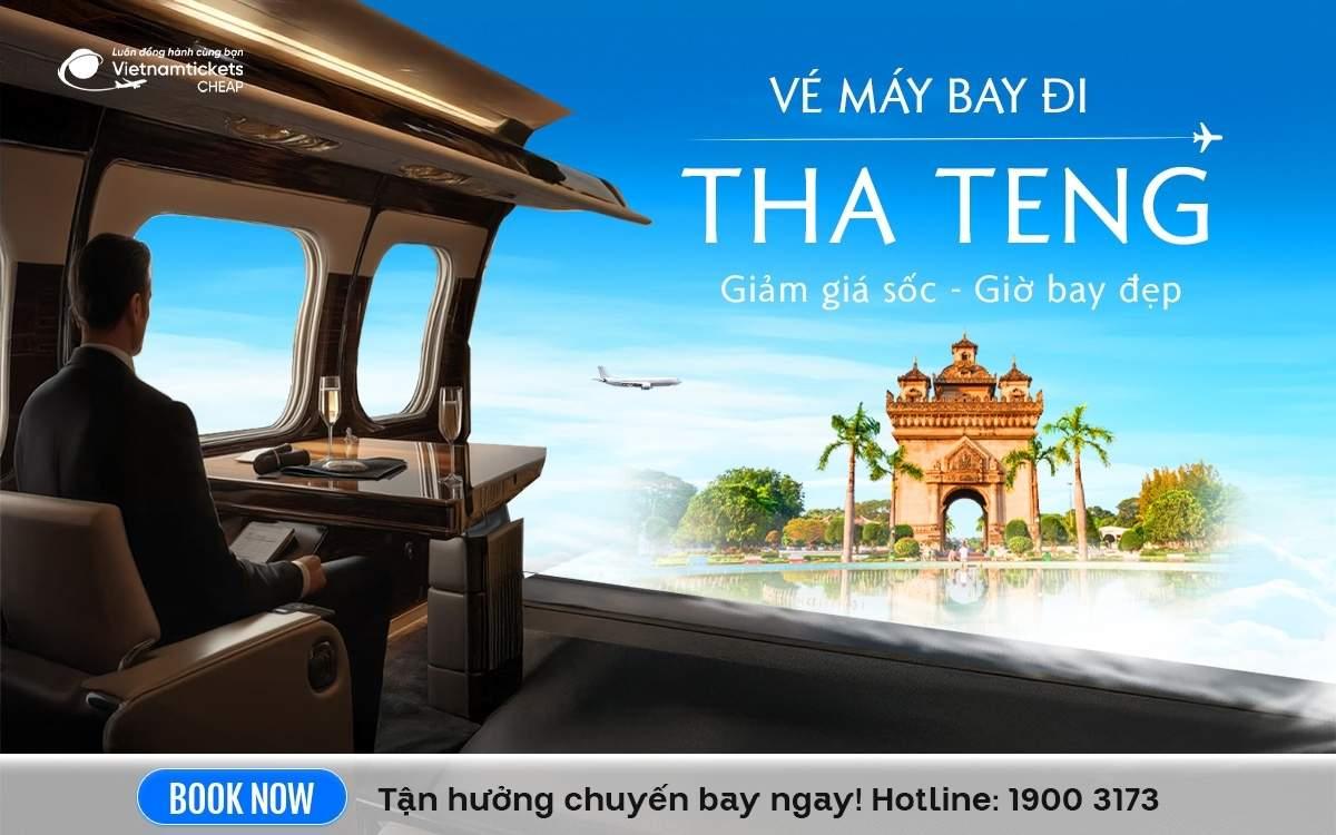 Vé Máy Bay Đi Tha Teng