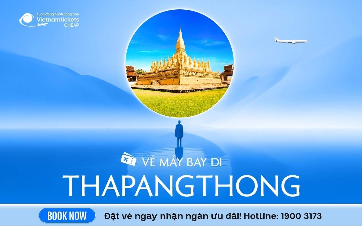Vé Máy Bay Đi Thapangthong