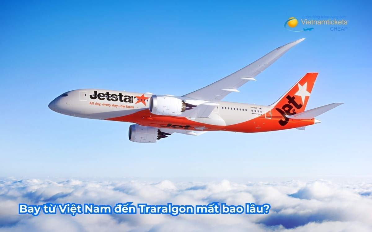 Bay từ Việt Nam đến Traralgon mất bao lâu?