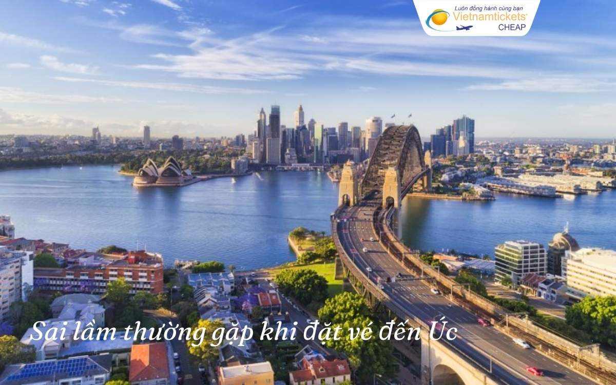 Sai lầm thường gặp khi đặt vé máy bay đến Úc