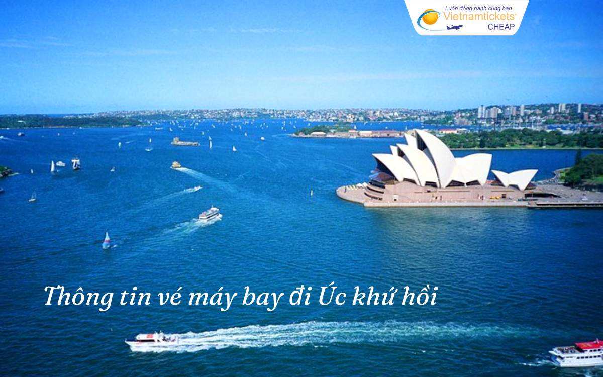 Thông tin vé máy bay Úc khứ hồi