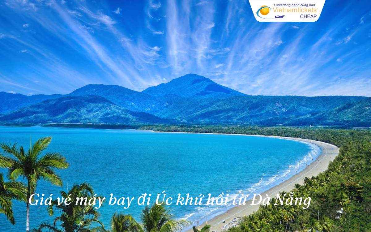 Vé máy bay đi Úc khứ hồi từ Đà Nẵng