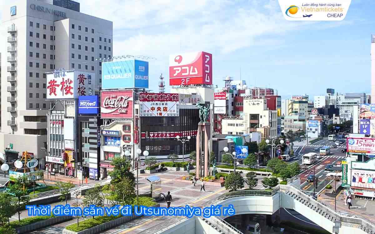 Thời điểm săn vé đi Utsunomiya giá rẻ