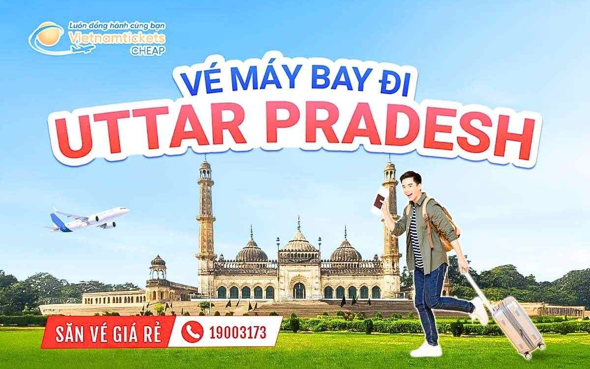 Vé Máy Bay Đi Uttar Pradesh