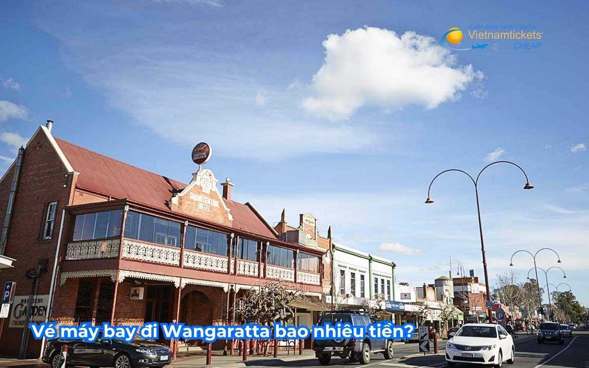 Vé máy bay đi Wangaratta bao nhiêu tiền? 