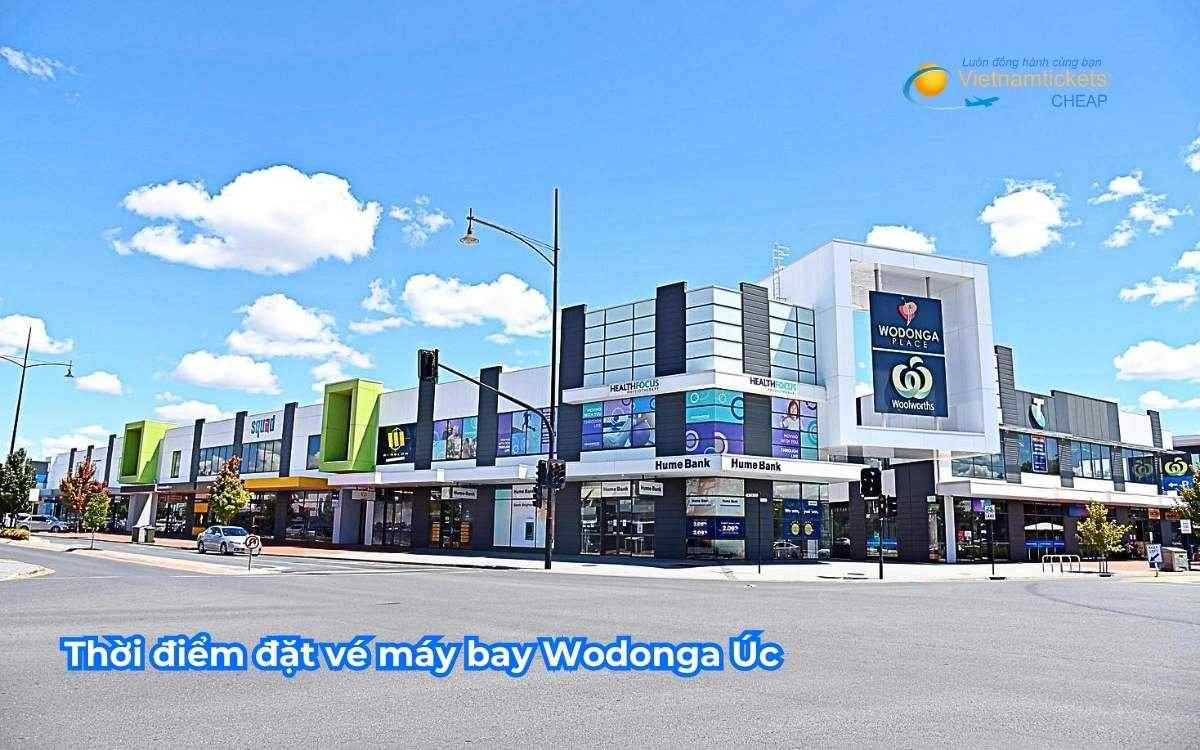 Thời điểm đặt vé máy bay Wodonga Úc