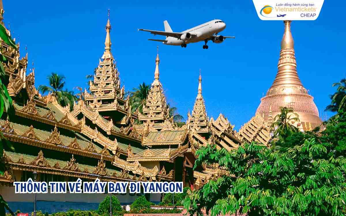 Thông tin vé máy bay đi Yangon