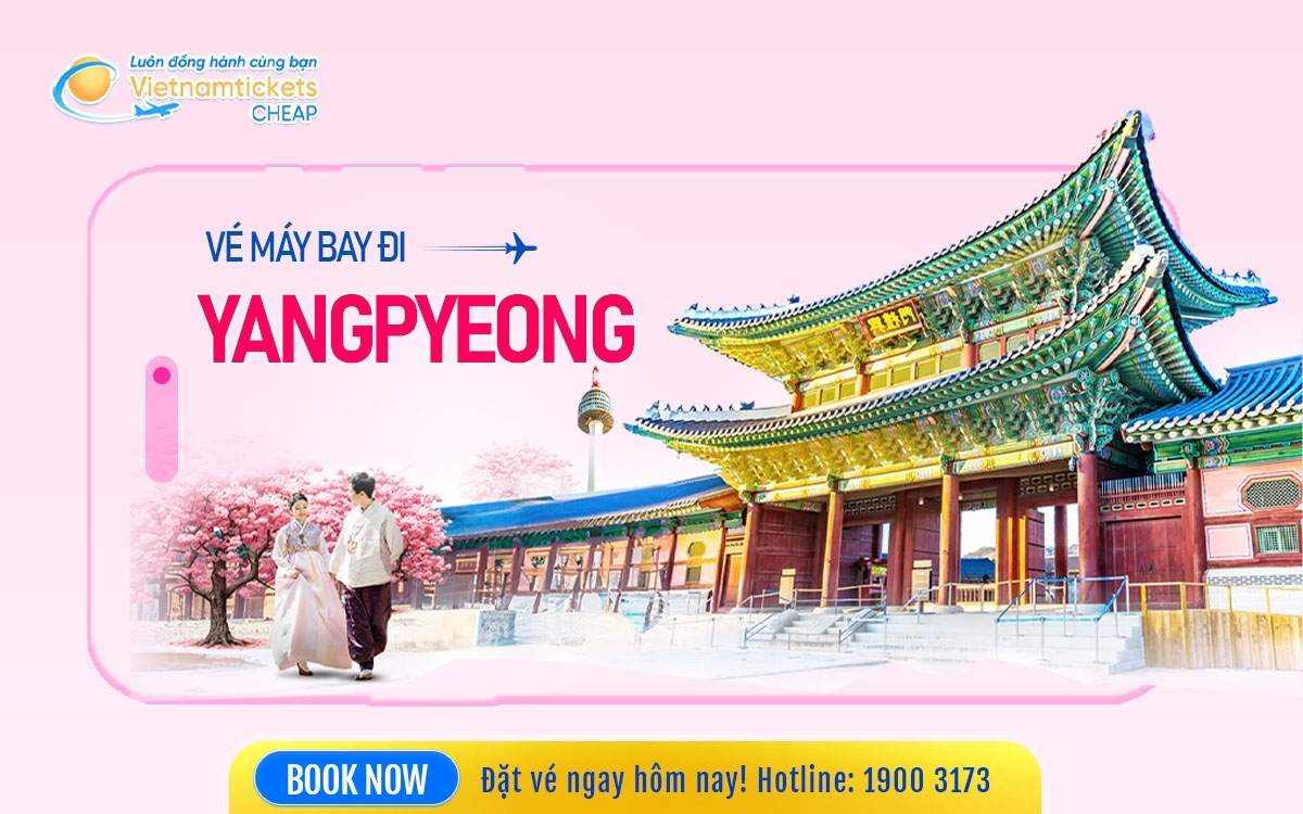Vé Máy Bay Đi Yangpyeong
