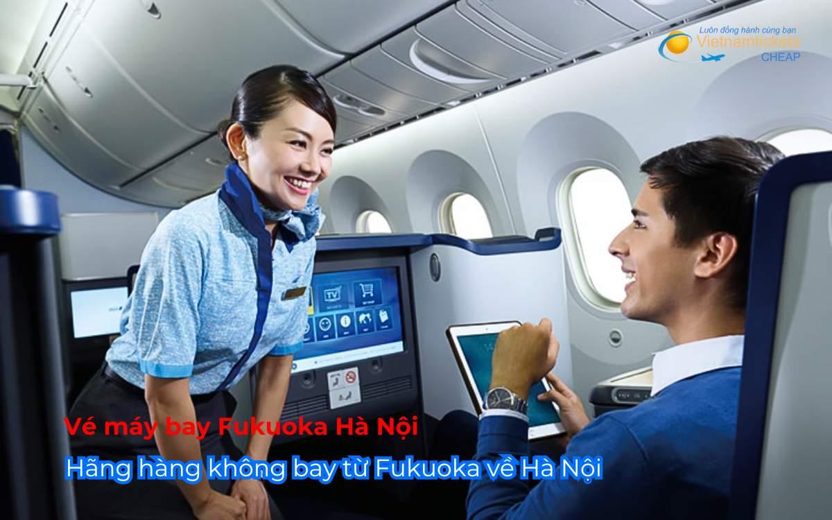 Hãng hàng không bay từ Fukuoka về Hà Nội