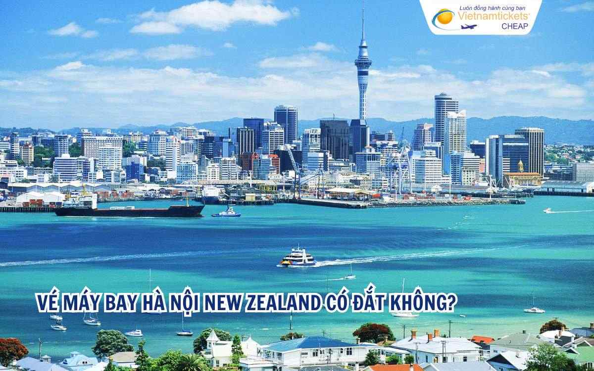 Vé máy bay Hà Nội New Zealand có đắt không?