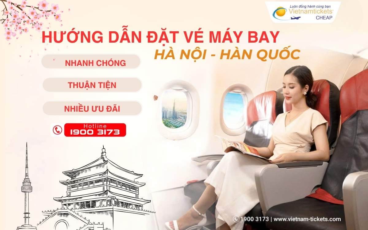 Địa chỉ đặt vé máy bay Hà Nội đến Hàn Quốc uy tín