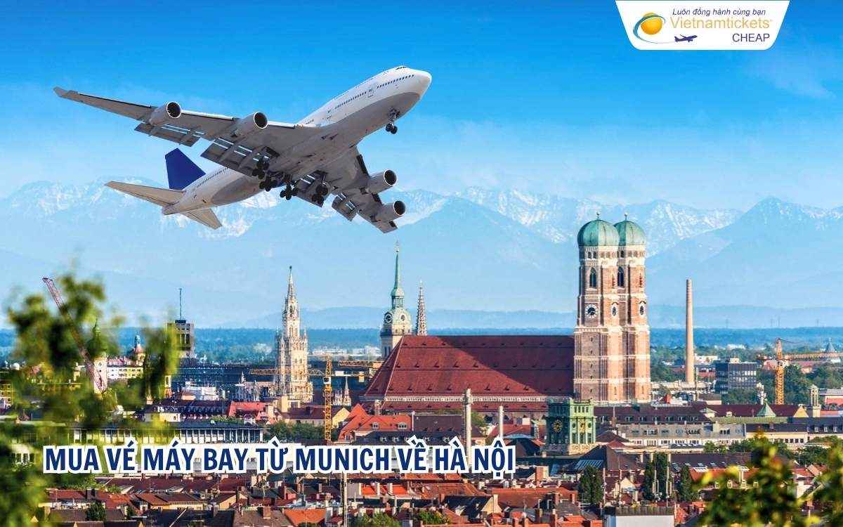 Mua vé máy bay từ Munich về Hà Nội
