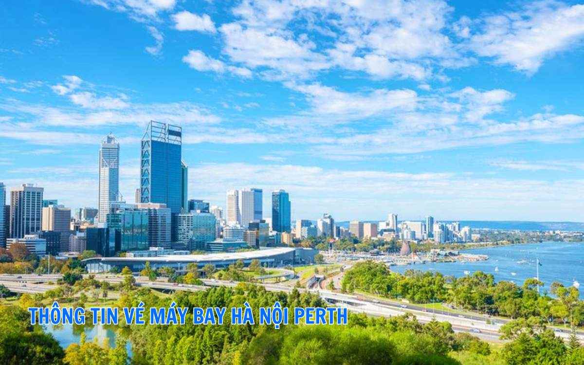 Thông tin vé máy bay Hà Nội Perth