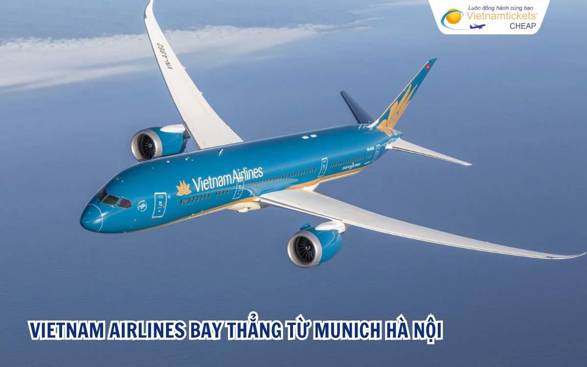 Vietnam Airlines bay thẳng từ Munich Hà Nội