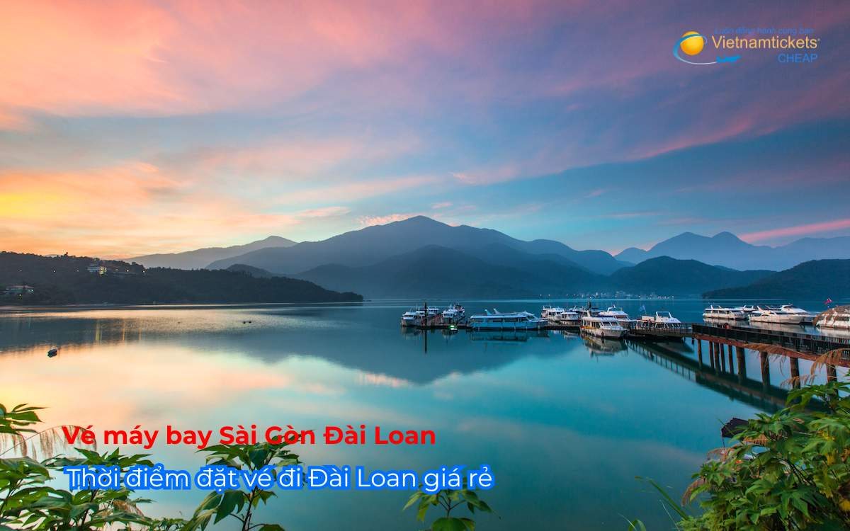 Thời điểm đặt vé đi Đài Loan giá rẻ