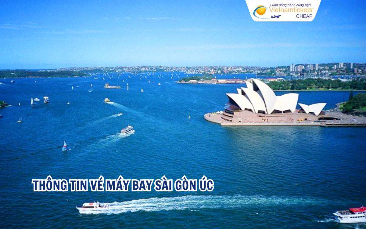 Thông tin vé máy bay Sài Gòn Úc