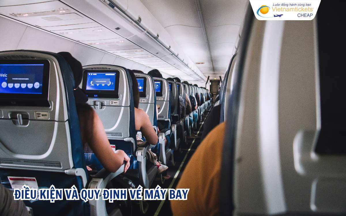 Điều kiện và quy định vé máy bay
