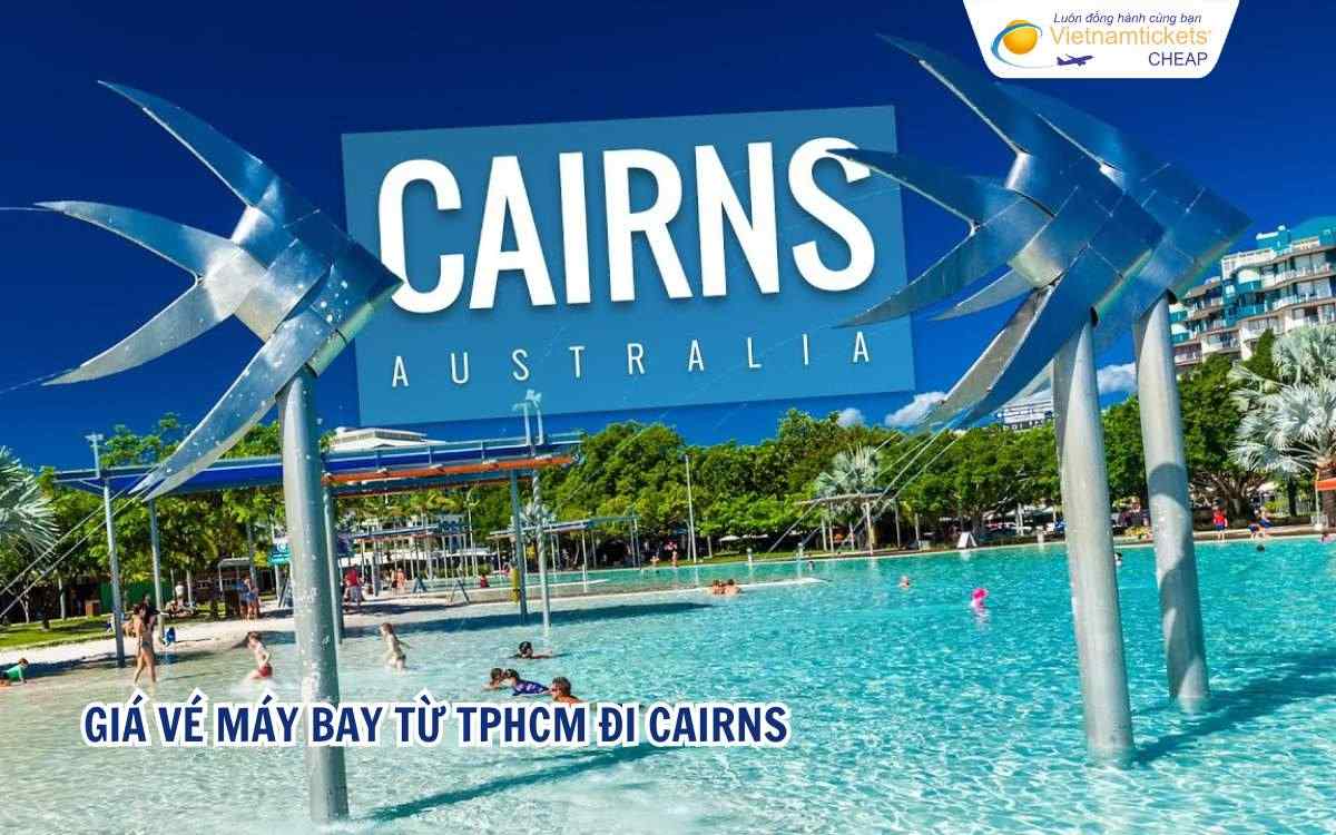 Giá vé máy bay từ TPHCM đi Cairns