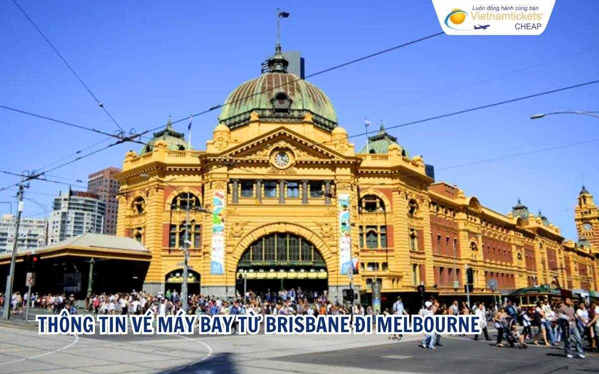 Thông tin vé máy bay từ Brisbane đi Melbourne