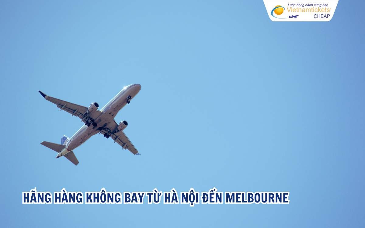 Hãng hàng không bay từ Hà Nội đến Melbourne