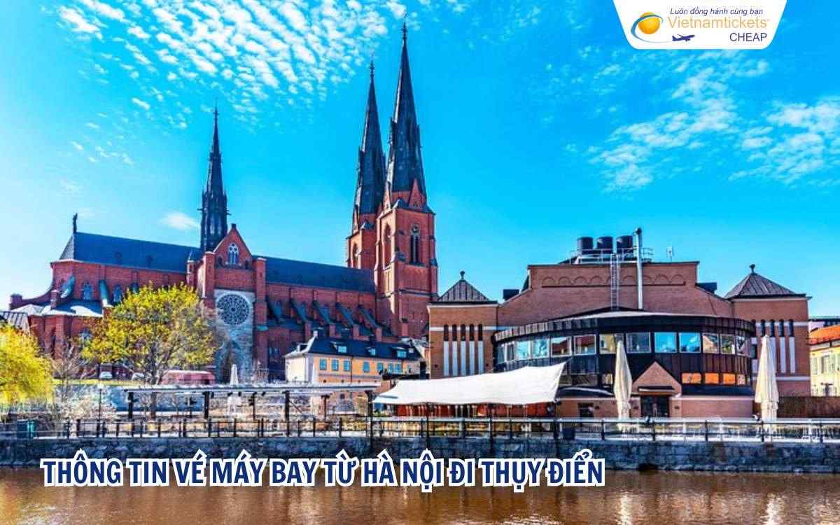Thông tin vé máy bay từ Hà Nội đi Thụy Điển