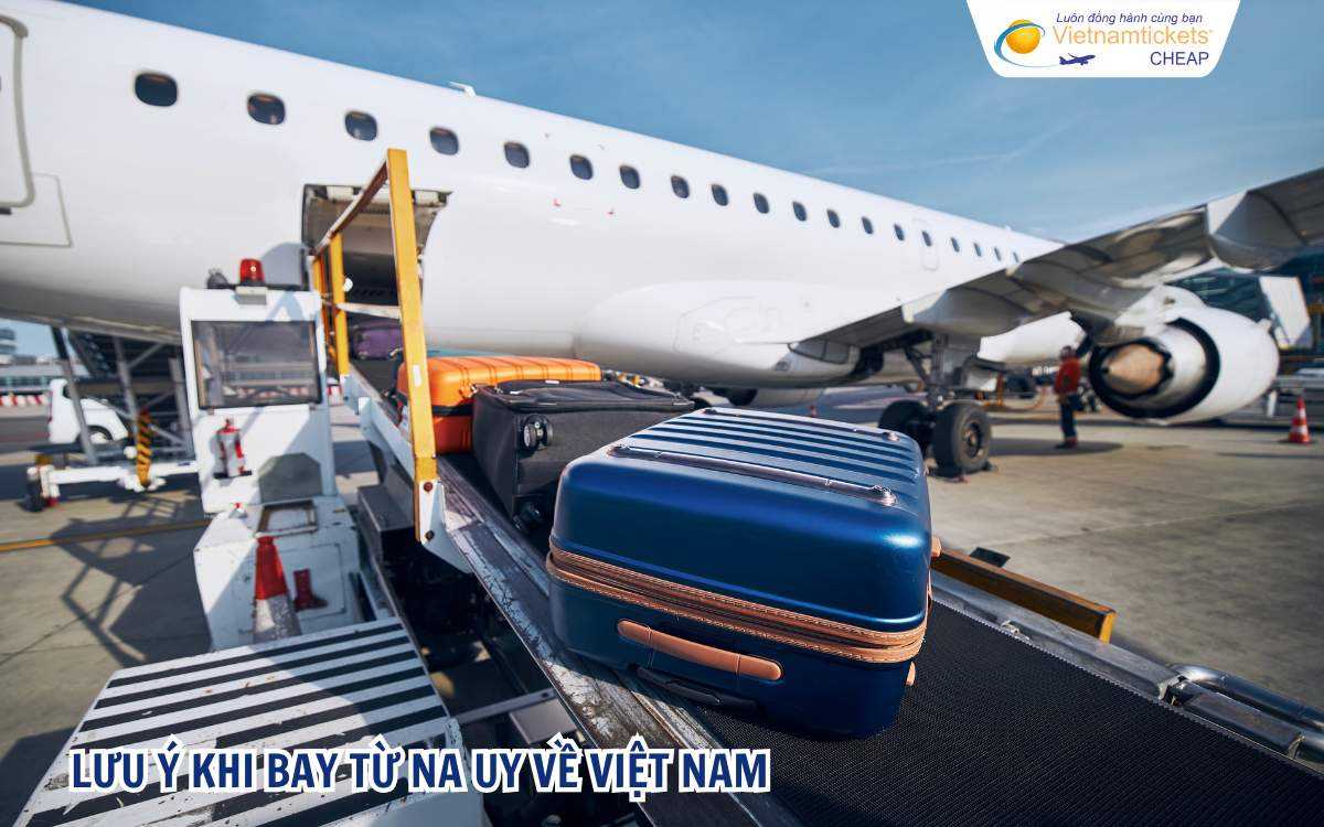Lưu ý khi bay từ Na Uy về Việt Nam