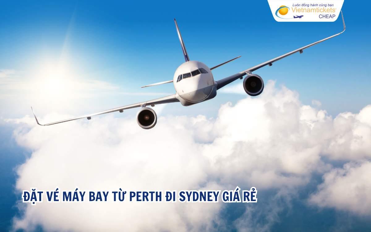 Đặt vé máy bay từ Perth đi Sydney giá rẻ