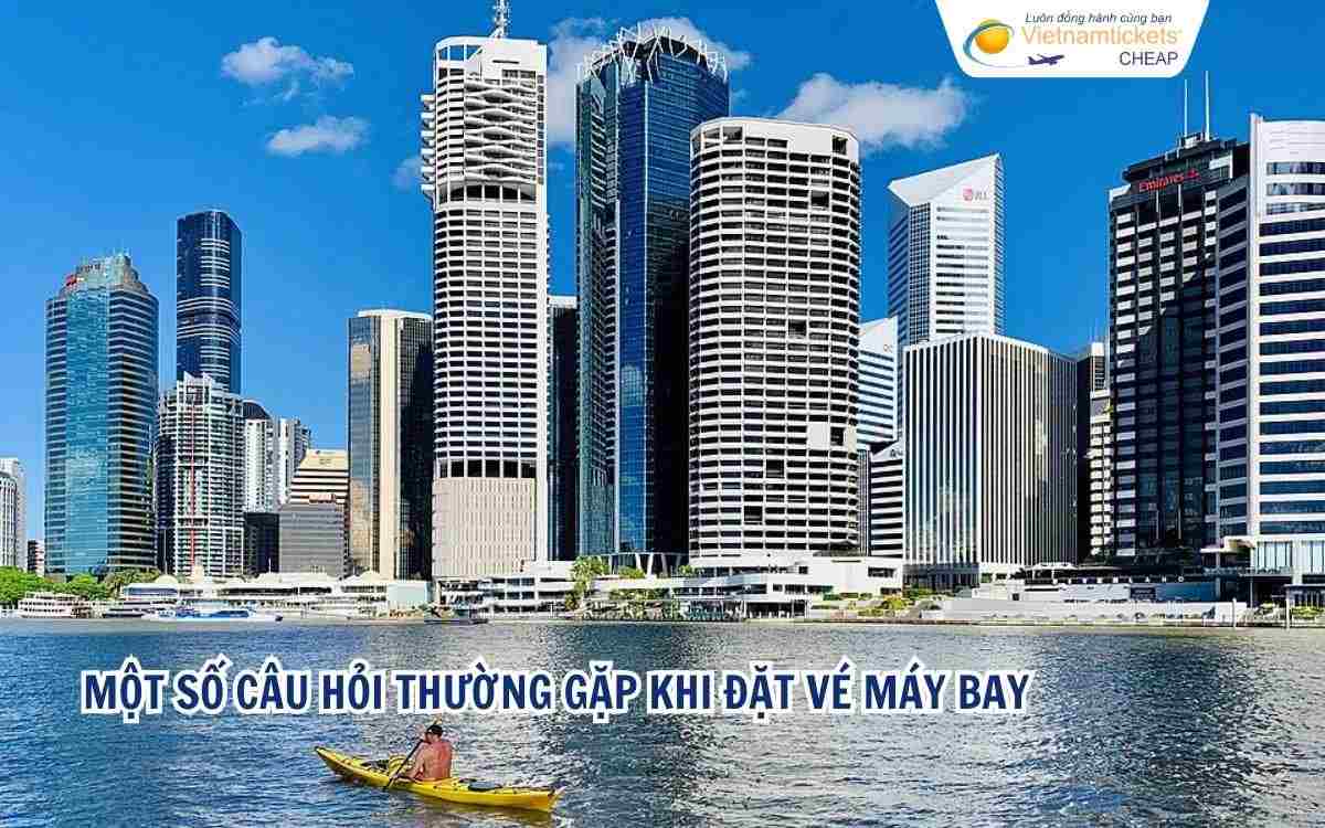 Một số câu hỏi thường gặp về vé máy bay