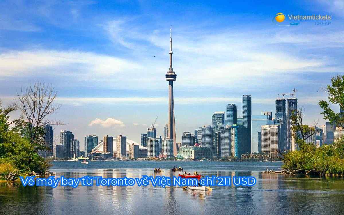 Vé máy bay từ Toronto về Việt Nam chỉ 211 USD