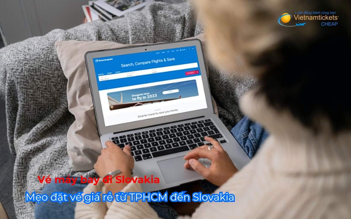 Mẹo đặt vé giá rẻ từ TPHCM đến Slovakia