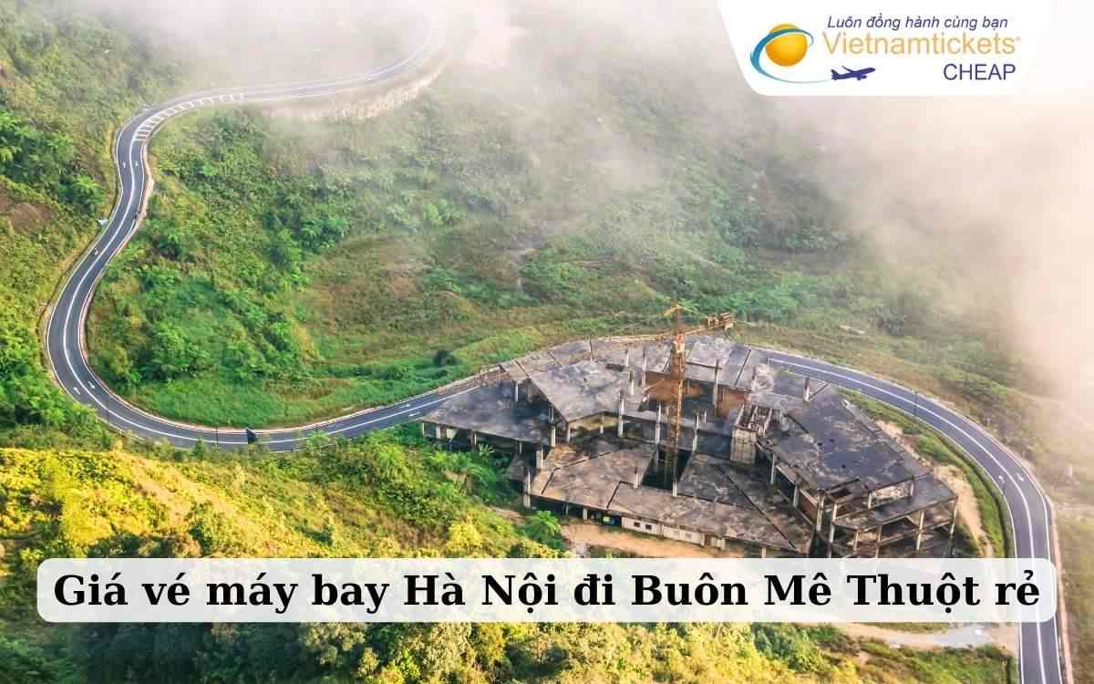 Giá vé máy bay Hà Nội đi Buôn Mê Thuột rẻ