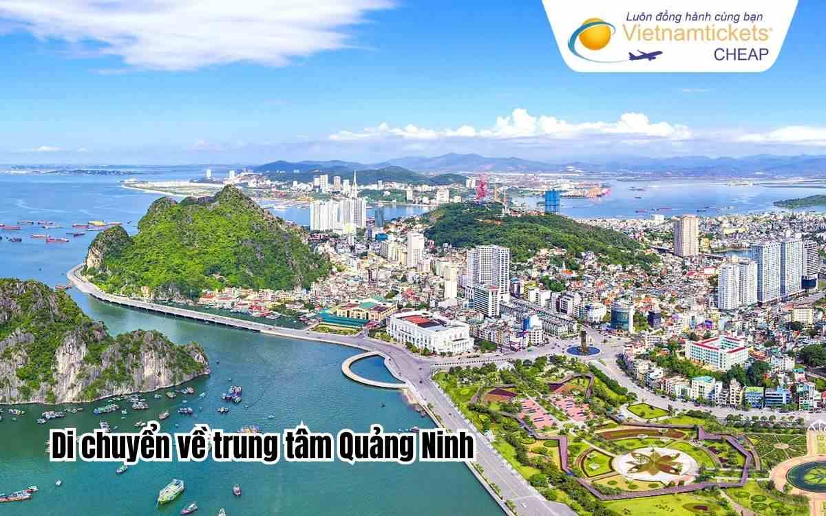 Di chuyển về trung tâm Quảng Ninh