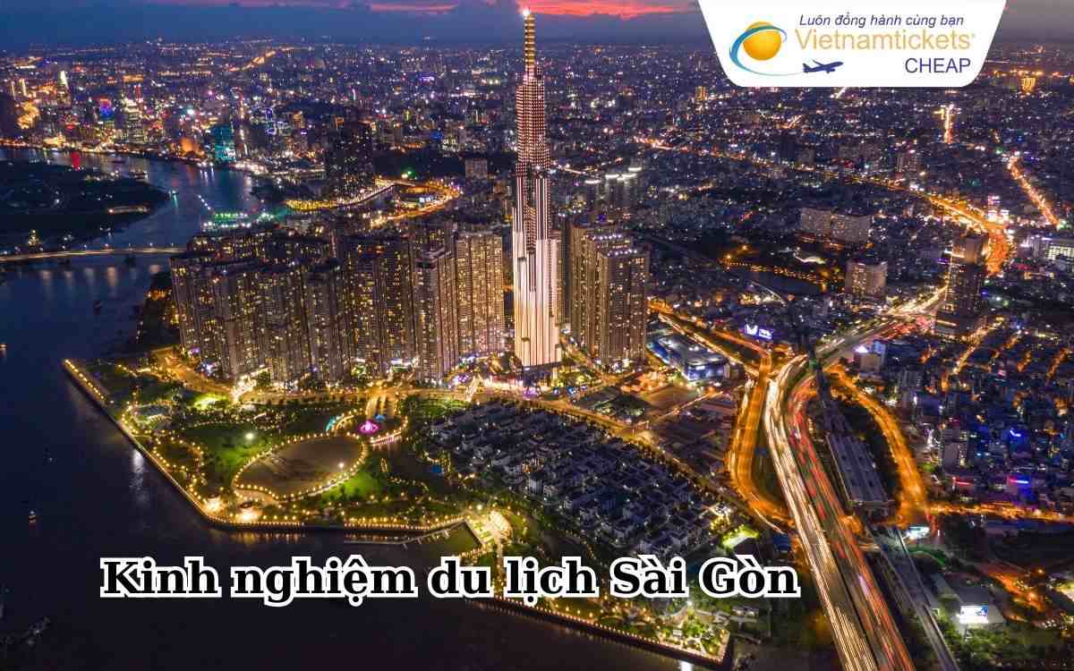 Kinh nghiệm du lịch Sài Gòn