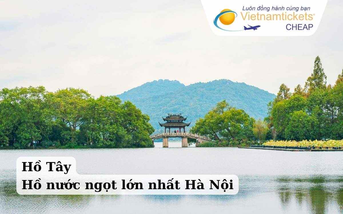 Hồ Tây hồ nước ngọt lớn nhất Hà Nội